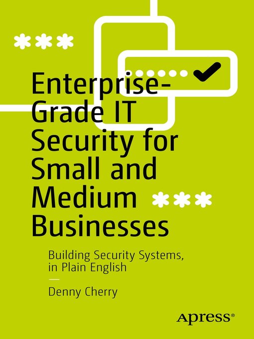 Title details for Enterprise-Grade IT Security for Small and Medium Businesses by Denny Cherry - Available